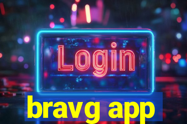 bravg app